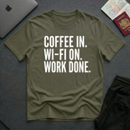 Coffee WiFi Work Done Tshirt